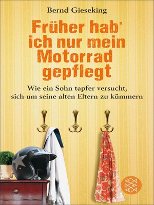cover image of Früher hab' ich nur mein Motorrad gepflegt